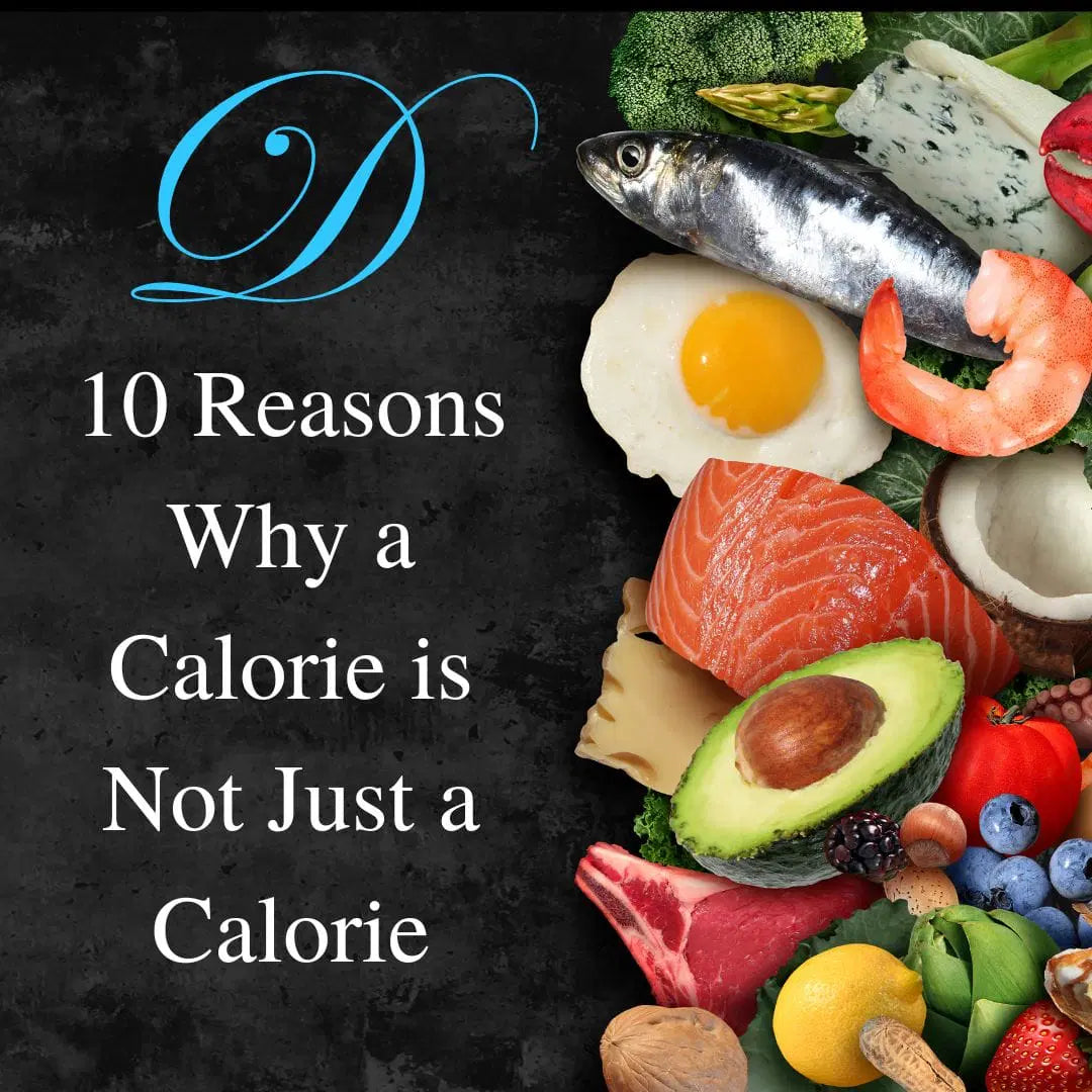 10 Reasons Why a Calorie is Not Just a Calorie