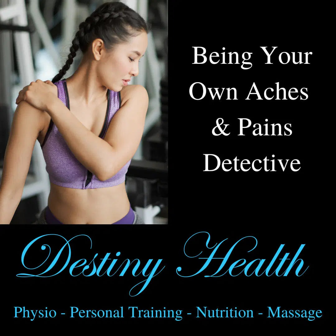 Being your own ‘aches and pains’ detective!