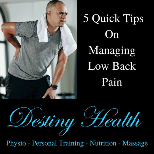 5 Quick Tips on Managing Low Back Pain