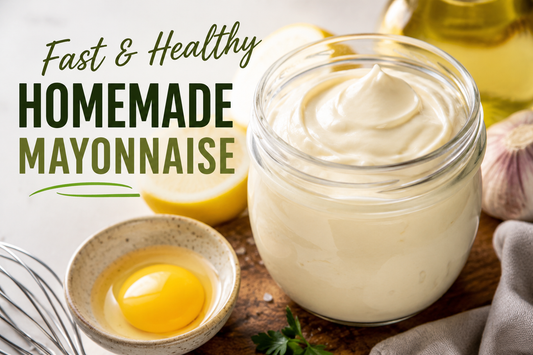 Fast & Healthy Homemade Mayonnaise