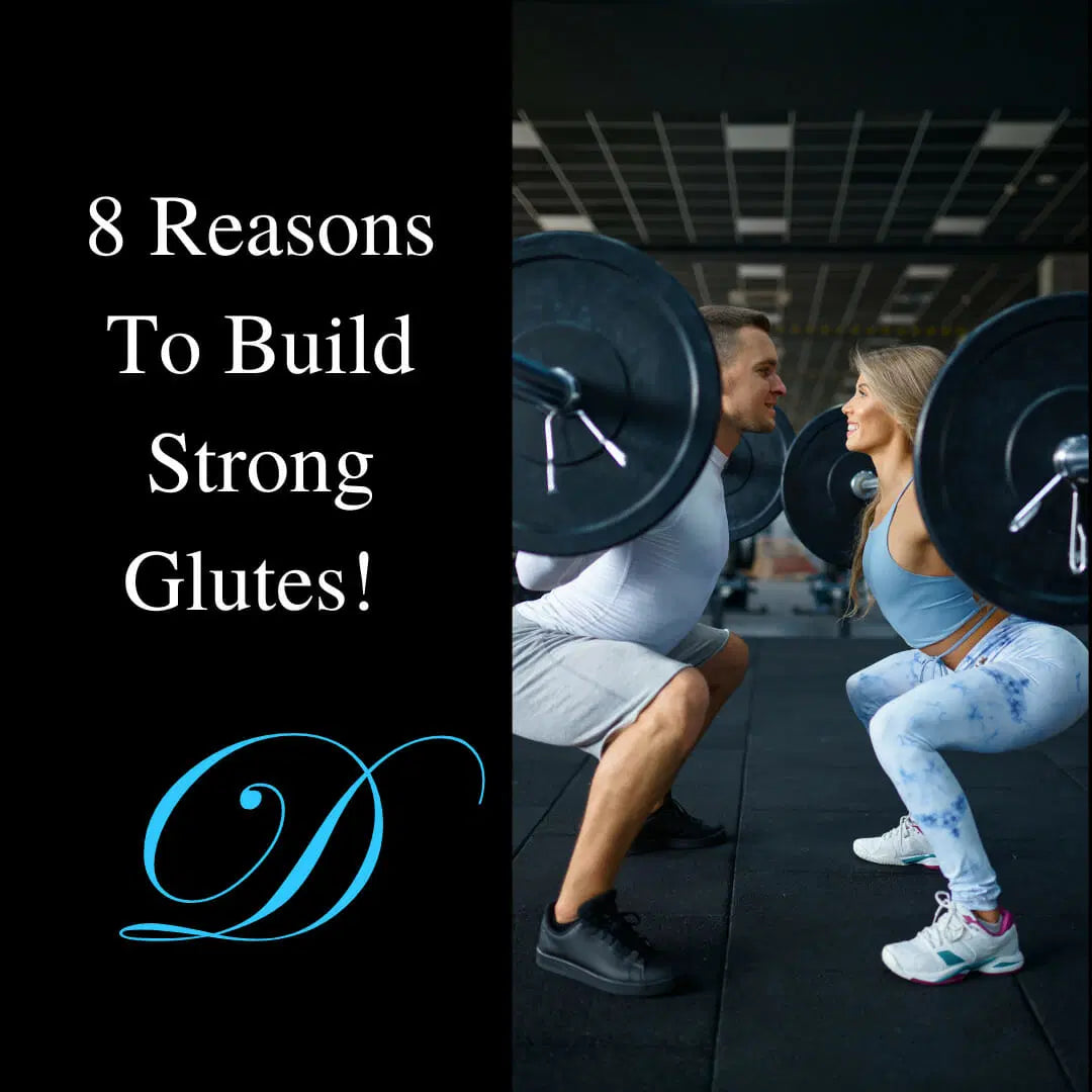 8 Reasons To Build Strong Glutes!