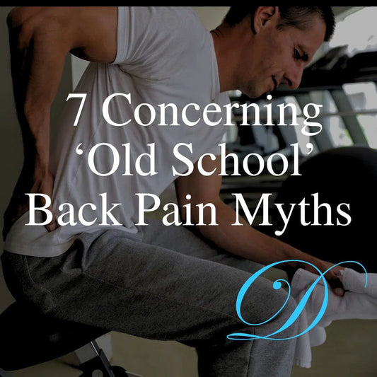 7 Concerning ‘Old School’ Back Pain Myths