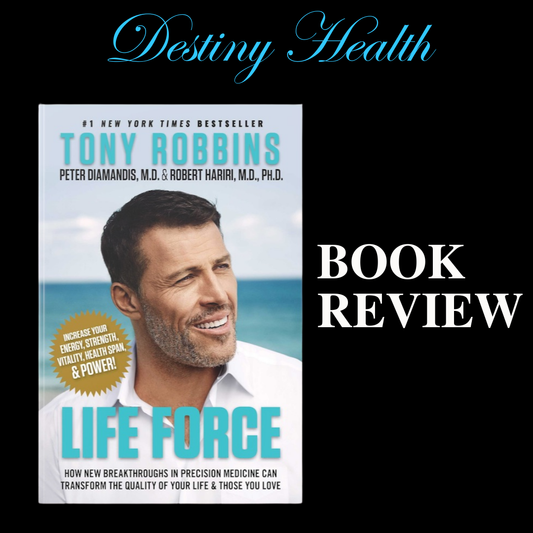 Life Force: How New Breakthroughs in Precision Medicine Can Transform the Quality of Your Life & Those You Love: BOOK SUMMARY of Tony Robbins Book